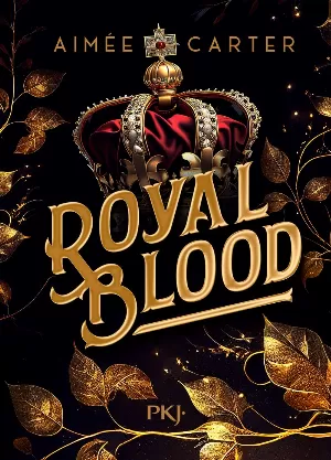 Aimée Carter – Royal Blood, Tome 1